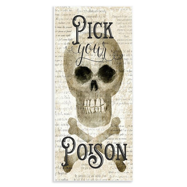 Stupell Industries Pick Your Poison Skull by Deane Beesley 1-Piece Unframed Graphic Print Typography Poster Art Print 17 in. x 7 in.