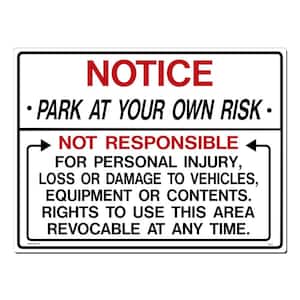 24 in. x 18 in. Park at Your Own Risk Sign Printed on More Durable, Thicker, Longer Lasting Styrene Plastic