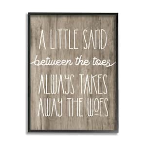 Sand Between Toes Takes Away Nautical Phrase By Daphne Polselli Framed Print Nature Texturized Art 11 in. x 14 in.