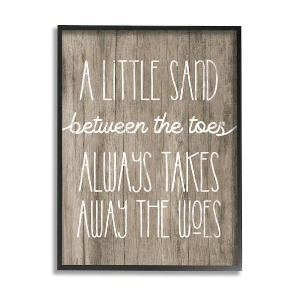 Stupell Industries Sand Between Toes Takes Away Nautical Phrase By Daphne Polselli Framed Print Nature Texturized Art 24 in. x 30 in.