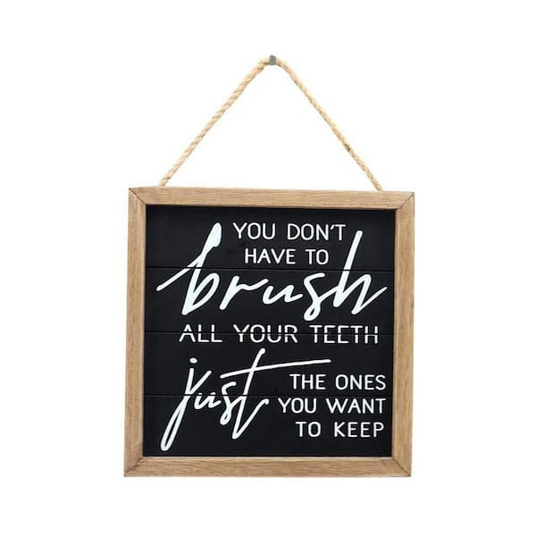 PARISLOFT Bathroom You Don't Have to Brush All Your Teeth Just The Ones You Want to Keep Wood Wall Decorative Sign