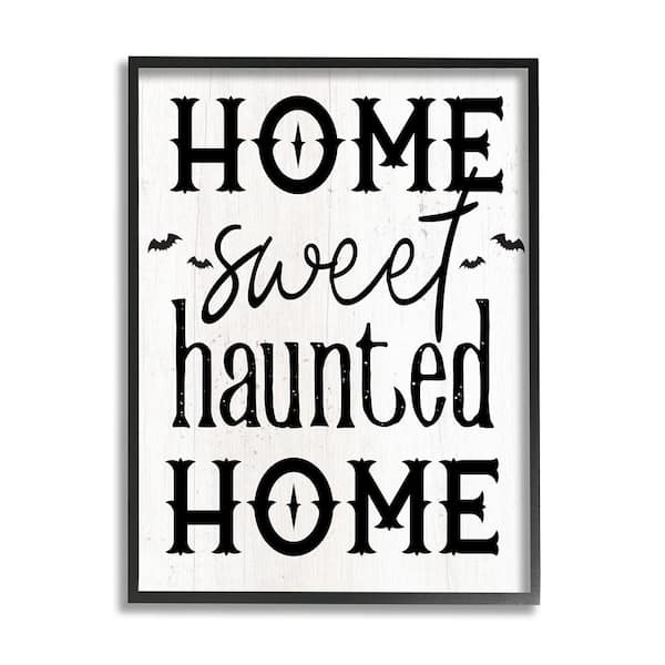 Stupell Industries Haunted Home Phrase by Lil' Rue 1-Piece Framed Graphic Print Typography Poster Art Print 14 in. x 11 in.