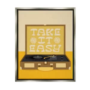 Take it Easy Motivational Boho Record Player by Jaylnn Heerdt Floater Frame Typography Wall Art Print 31 in. x 25 in.