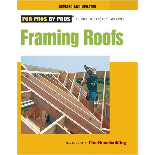 Unbranded Framing Roofs Book: Completely Revised and Updated Compl REV & Updtd