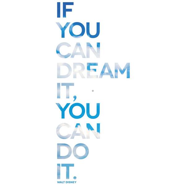 Unbranded 9 in. x 21 in. "If you can dream it..." Multi-colored Wall Transfer Decal