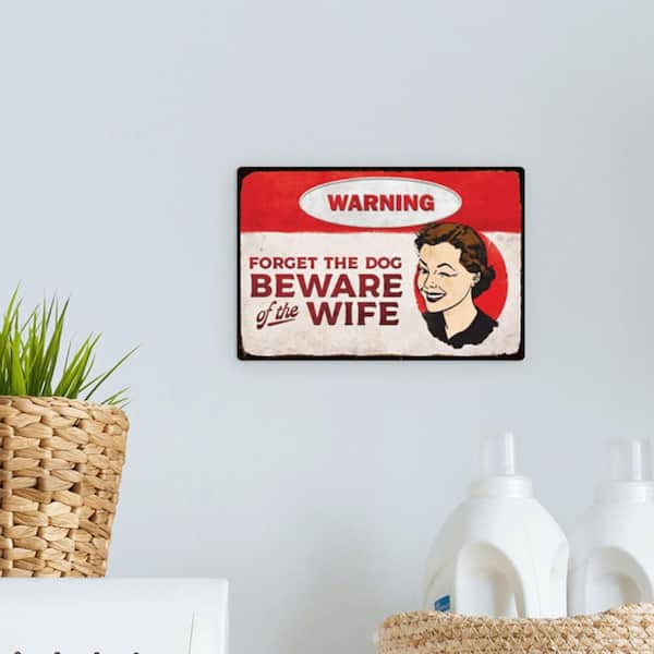 REDLINE STEEL Forget the Dog, Beware of Wife Funny Humor 8 x 12 Metal Wall Art Decorative Sign