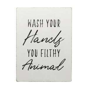 "Wash Your Hands You Filthy Animal" Unframed Wall Art White and Black 11 in. x 16 in.