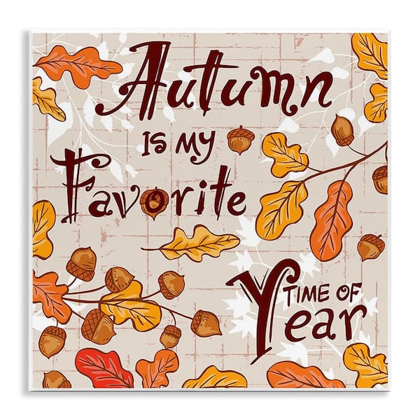 Stupell Industries Autumn Phrase with Leaves by Diane Labombarbe 1-Piece Unframed Graphic Print Typography Poster Art Print 12 in. x 12 in.