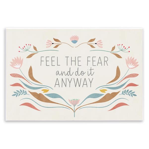 Stupell Industries Feel The Fear Inspirational by Kim Allen Unframed Nature Graphic Art Print 10 in. x 15 in.