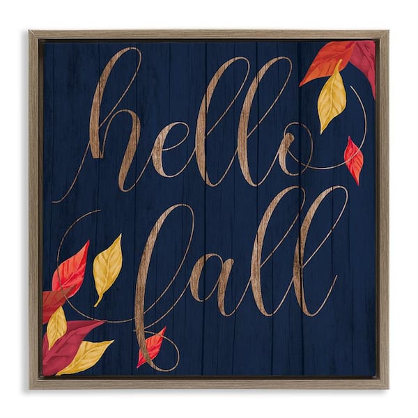 Stupell Industries Hello Fall with Autumn Foliage by Daphne Polselli Brown Floater Frame Graphic Typography Art Print 18 in. x 18 in.