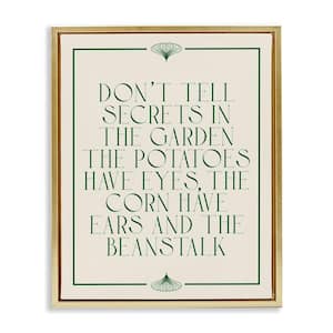 Funny Gardener Secrets by Daphne Polselli Gold Floater Frame Typography Graphic Art Print 31 in. x 25 in.