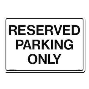 14 in. x 10 in. Reserved Parking Only Sign Printed on More Durable, Thicker, Longer Lasting Styrene Plastic