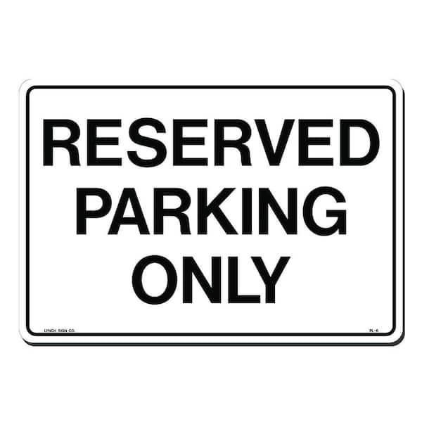 Lynch Sign 14 in. x 10 in. Reserved Parking Only Sign Printed on More Durable, Thicker, Longer Lasting Styrene Plastic