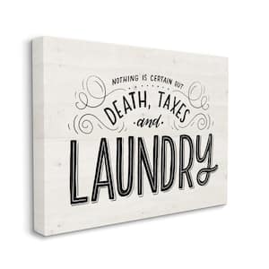 "Death Taxes and Laundry Funny Phrase Typography" by Loni Harris Unframed Country Canvas Wall Art Print 24 in. x 30 in.