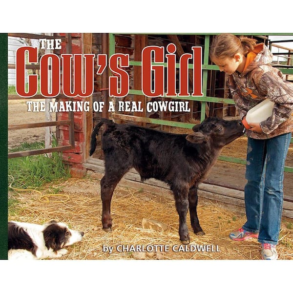 Unbranded The Cow's Girl: The Making of a Real Cowgirl