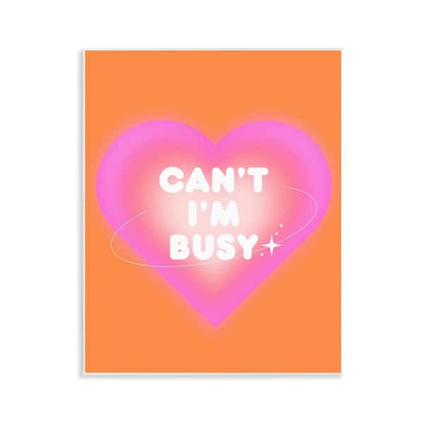 Stupell Industries Can't I'm Busy Phrase by House of Lulu Unframed Typography Graphic Art Print 14 in. x 11 in.