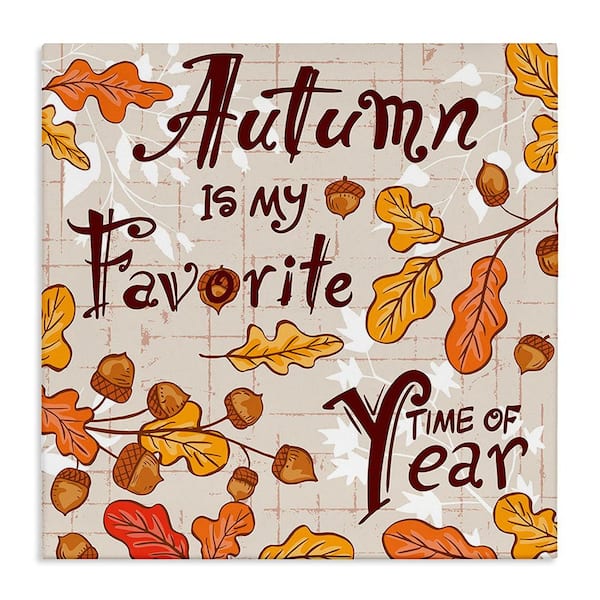 Autumn Phrase with Leaves byDiane Labombarbe 1 Piece Unframed Graphic Print Typography Poster Art Print 17 in. x 17 in.