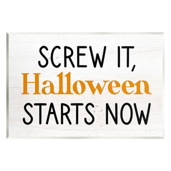 Stupell Industries Halloween Starts Now Phrase by Lil' Rue 1-Piece Unframed Graphic Print Typography Poster Art Print 19 in. x 13 in.