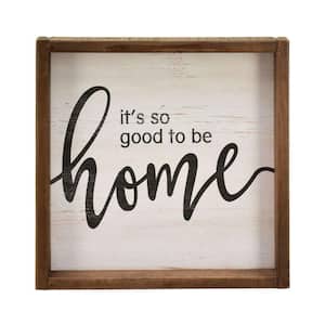 It's So Good to Be Home Rustic Wood Framed Wall Decorative Sign