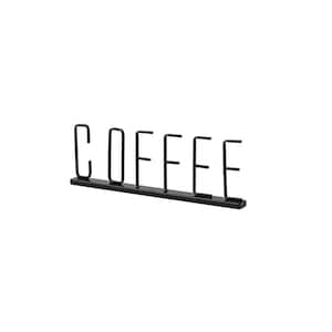Coffee 15 in. L x 1 in. W Black Metal Sign