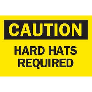 10 in. x 14 in. Plastic Caution Hard Hats Required OSHA Safety Sign