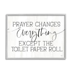 Prayer Changes Everything Funny Bathroom Quote Design By Lux + Me Designs Framed Typography Art Print 14 in. x 11 in.