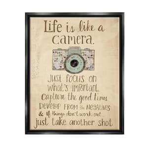 Life Is Like A Camera Inspirational by Katie Doucette Floater Frame Typography Wall Art Print 21 in. x 17 in.