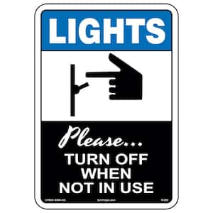 7 in. x 10 in. Turn Off Lights Sign Printed on More Durable Longer-Lasting Thicker Styrene Plastic.