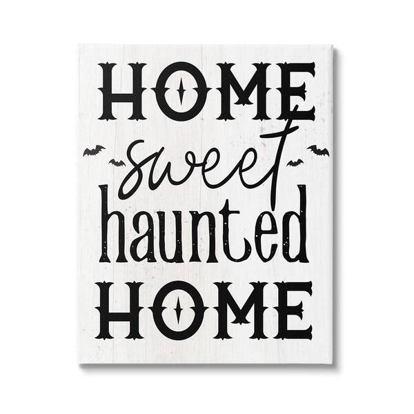 Stupell Industries Haunted Home Phrase byLil' Rue 1-Piece Unframed Graphic Print Typography Poster Art Print 20 in. x 16 in.