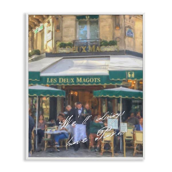 Stupell Industries Always Have Paris Bistro by Graffi*tee Studios White Framed Architecture Giclee Art Print 30 in. x 24 in.