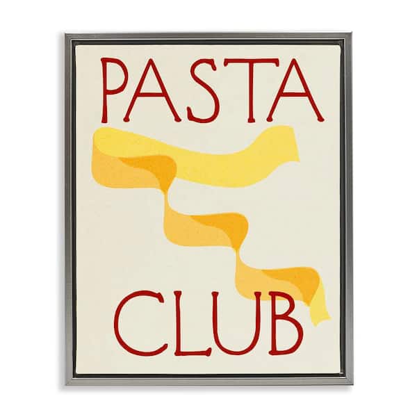 Stupell Industries Pasta Club Phrase by Daphne Polselli Gray Floater Frame Food Graphic Art Print 21 in. x 17 in.