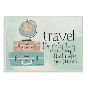 10 in. x 15 in. "Aqua Blue Travel Makes You Richer Suitcases and Globe Drawing Wall Plaque Art" by Katie Douette
