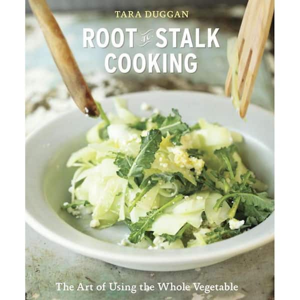 Unbranded Root-To-Stalk Cooking: The Art of Using the Whole Vegetable