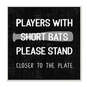 "Short Bats Closer to Plate Baseball Humor" by Daphne Polselli Unframed Typography Wood Wall Art Print 12 in. x 12 in.