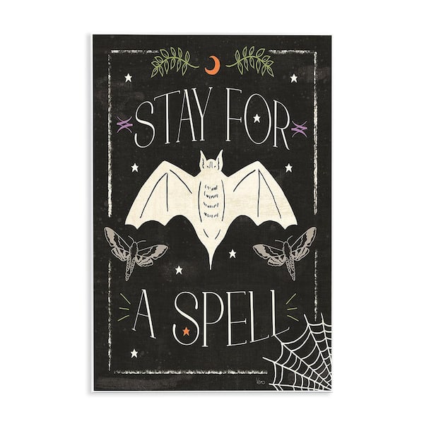 Stupell Industries Stay For A Spell Phrase by Veronique Charron 1-Piece Unframed Graphic Print Typography Poster Art Print 19 in. x 13 in.