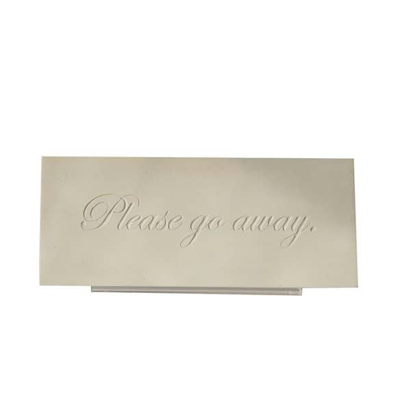 Studio White Gypsum 11 in. W x 4 in. H Rectangular "Please Go Away" Plaque for Desk or Wall Home Decor Single Piece