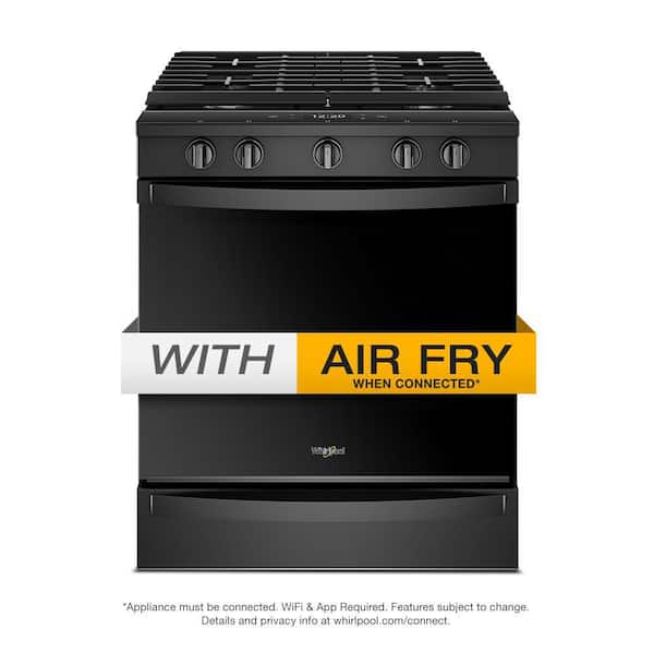 Whirlpool 5.8 cu. ft. Smart SlideIn Gas Range with Air Fry, When