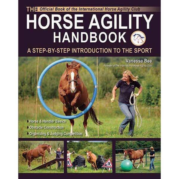 Unbranded The Horse Agility Handbook: A Step-By-Step Introduction to the Sport